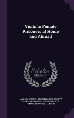 Visits to Female Prisoners at Home and Abroad