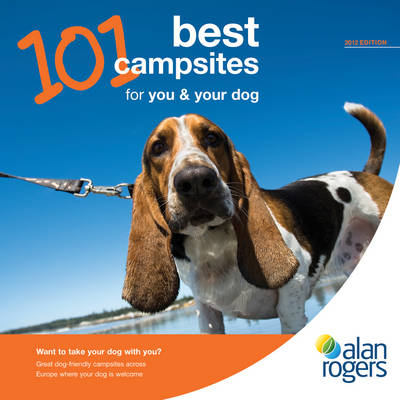 101 Best Campsites for You & Your Dog -  Alan Rogers Guides