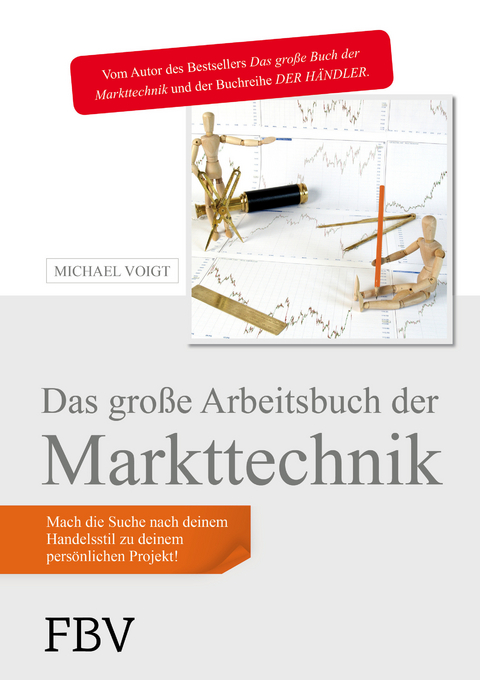 Das gro&szlig;e Arbeitsbuch der Markttechnik - Michael Voigt