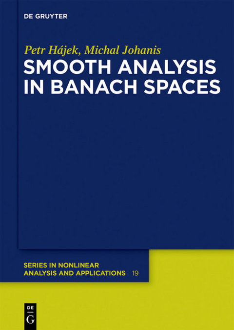 Smooth Analysis in Banach Spaces - Petr H&aacute;jek, Michal Johanis
