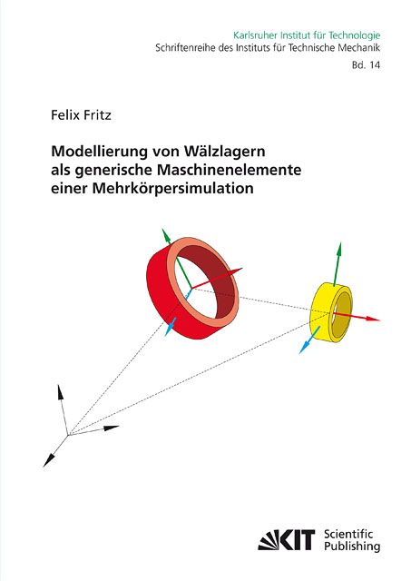Modellierung von W&auml;lzlagern als generische Maschinenelemente einer Mehrk&ouml;rpersimulation - Felix Fritz