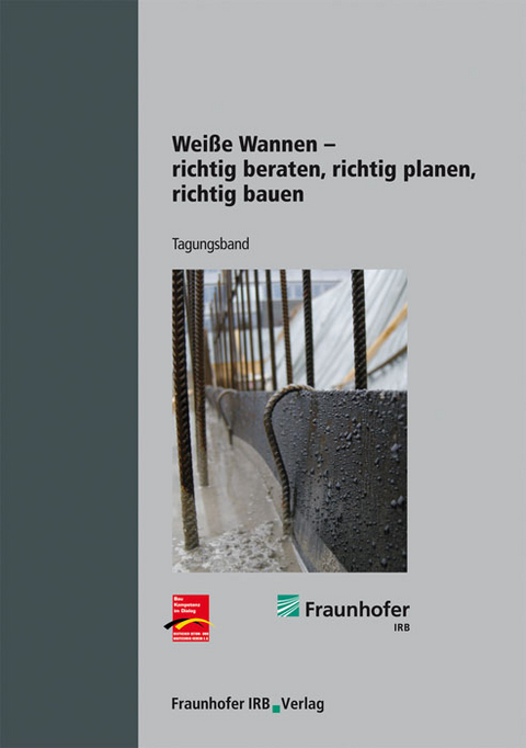 Wei&szlig;e Wannen - richtig beraten, richtig planen, richtig bauen