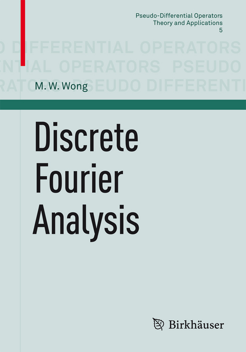 Discrete Fourier Analysis - M. W. Wong