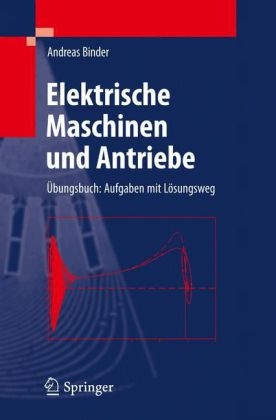 Elektrische Maschinen und Antriebe - Andreas Binder