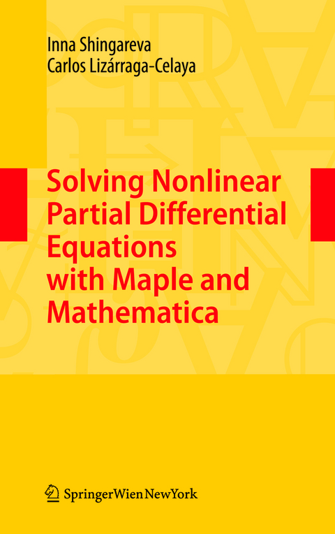 Solving Nonlinear Partial Differential Equations with Maple and Mathematica - Inna Shingareva, Carlos Liz&aacute;rraga-Celaya