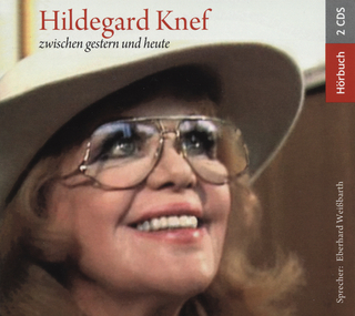 Hildegard Knef – zwischen gestern und heute [Hörbuch / 2 CDs]