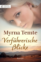 Verf&uuml;hrerische Blicke - Myrna Temte