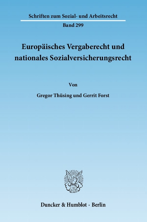 Europ&auml;isches Vergaberecht und nationales Sozialversicherungsrecht. - Gregor Th&uuml;sing, Gerrit Forst