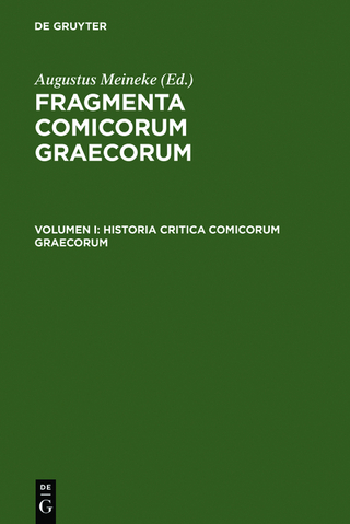 Fragmenta comicorum Graecorum / Historia critica comicorum Graecorum
