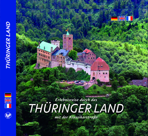 TH&Uuml;RINGEN &ndash; Erlebnisreise durch das Th&uuml;ringer Land - 