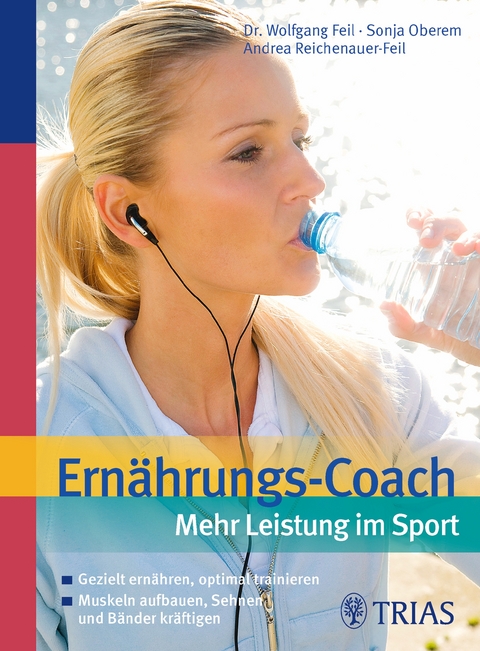 Ern&auml;hrungs-Coach: Mehr Leistung im Sport - Wolfgang Feil, Sonja Oberem, Andrea Reichenauer-Feil