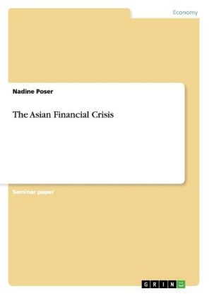The Asian Financial Crisis