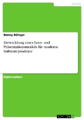 Entwicklung eines Lern- und PrÃ¤sentationsmoduls fÃ¼r moderne Softwareprodukte - Ronny BÃ¶ttger