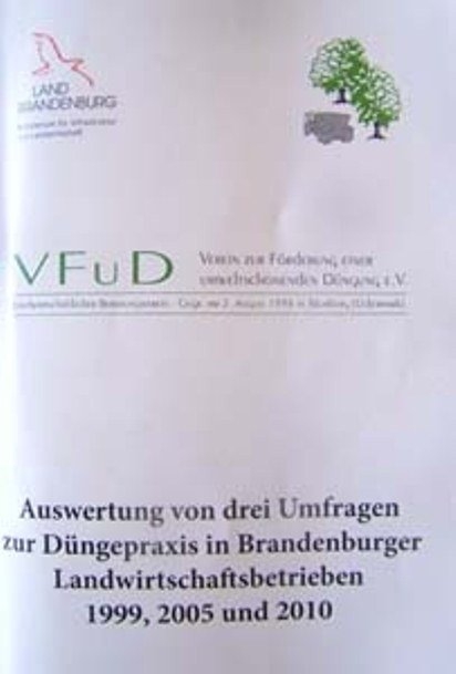 Auswertung von drei Umfragen zur D&uuml;ngepraxis in Brandenburger Landwirtschaftsbetrieben 1999, 2005 und 2010 - Frank Sch&uuml;tze