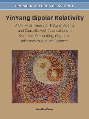 YinYang Bipolar Relativity - Wen-Ran Zhang