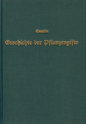 Allgemeine Geschichte der Pflanzengifte - Johann F Gmelin