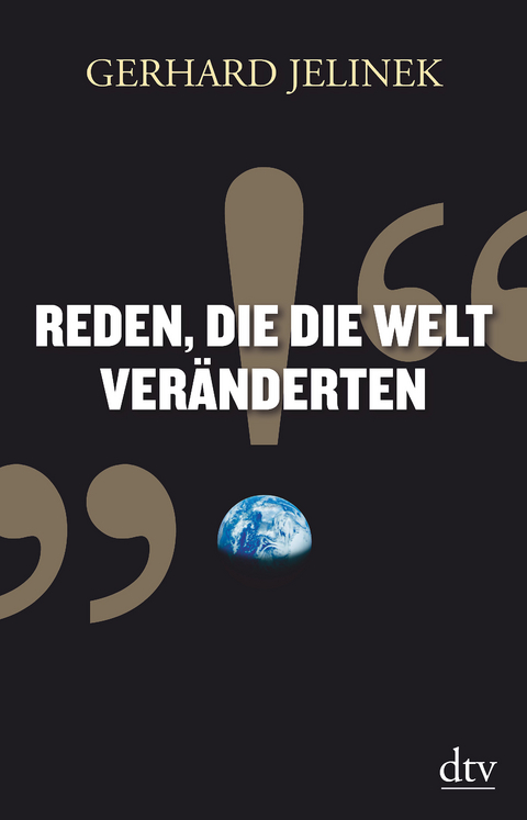 Reden, die die Welt ver&auml;nderten - Gerhard Jelinek