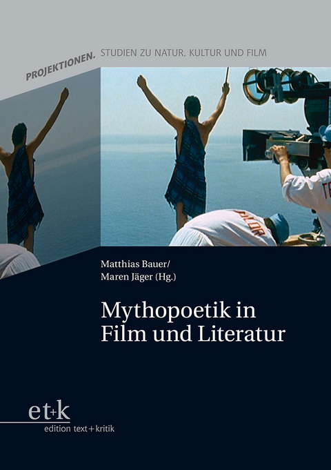 Mythopoetik in Film und Literatur - 