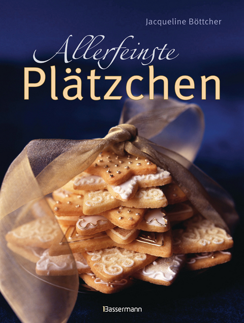 Allerfeinste Pl&auml;tzchen - 