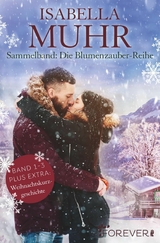 Sammelband: Die Blumenzauber-Reihe Band 1-3 - Isabella Muhr