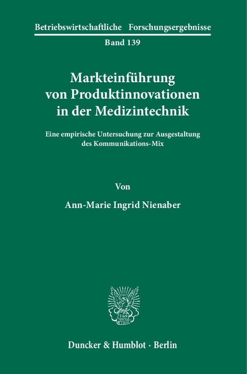 Markteinf&uuml;hrung von Produktinnovationen in der Medizintechnik. - Ann-Marie Ingrid Nienaber