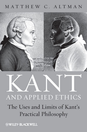 Kant and Applied Ethics - Matthew C. Altman