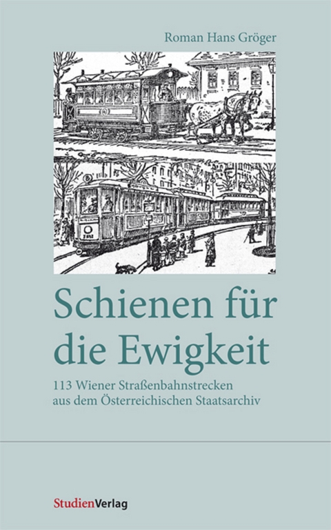 Schienen f&uuml;r die Ewigkeit - Roman Hans Gr&ouml;ger