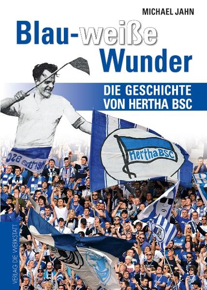 Blau-wei&szlig;e Wunder - Michael Jahn