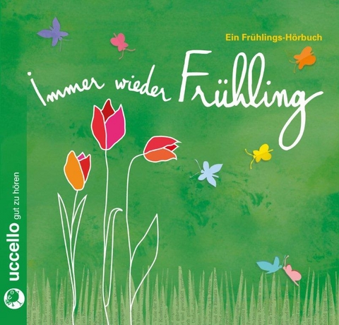 Immer wieder Fr&uuml;hling! - Hermann L&ouml;ns, Erwin Grosche, Josef Guggenmoos, Annette von Droste-H&uuml;lshoff