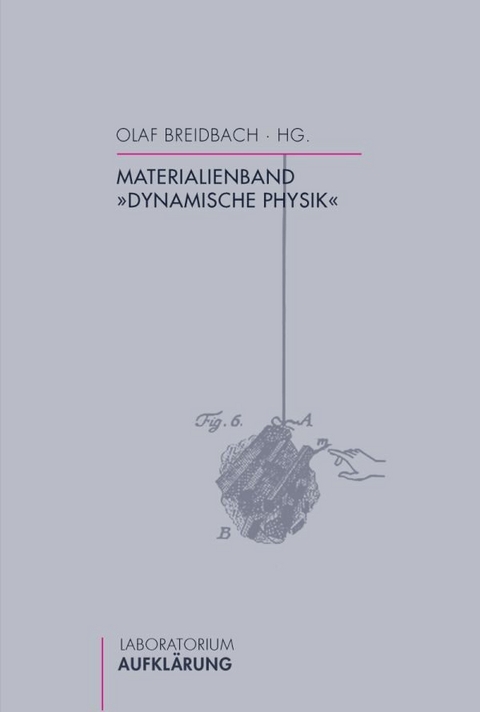 Materialienband &raquo;Dynamische Physik&laquo; - 