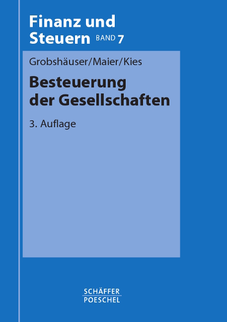 Besteuerung der Gesellschaften - Uwe Grobsh&auml;user, Walter Maier, Dieter Kies