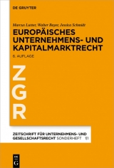 Europ&auml;isches Unternehmens- und Kapitalmarktrecht -  Marcus Lutter,  Walter Bayer,  Jessica Schmidt
