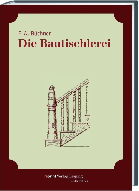 Die Bautischlerei - F A B&uuml;chner
