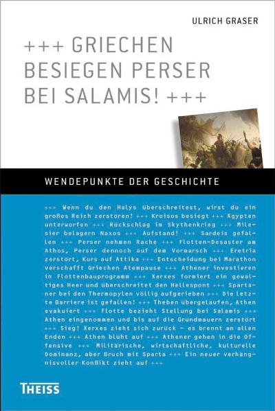 Griechen besiegen Perser bei Salamis! - Ulrich Graser