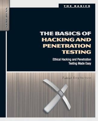The Basics of Hacking and Penetration Testing - Patrick Engebretson