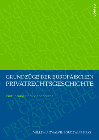 Grundzüge der europäischen Privatrechtsgeschichte