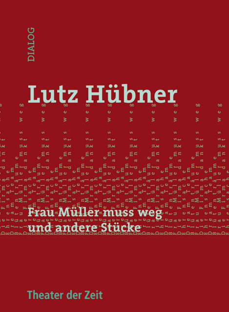 Frau M&uuml;ller muss weg und andere St&uuml;cke - Lutz H&uuml;bner