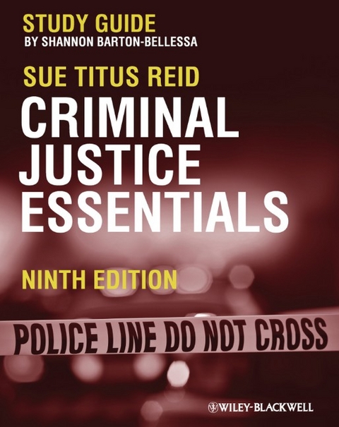 Criminal Justice Essentials, Study Guide - Shannon Barton-Bellessa