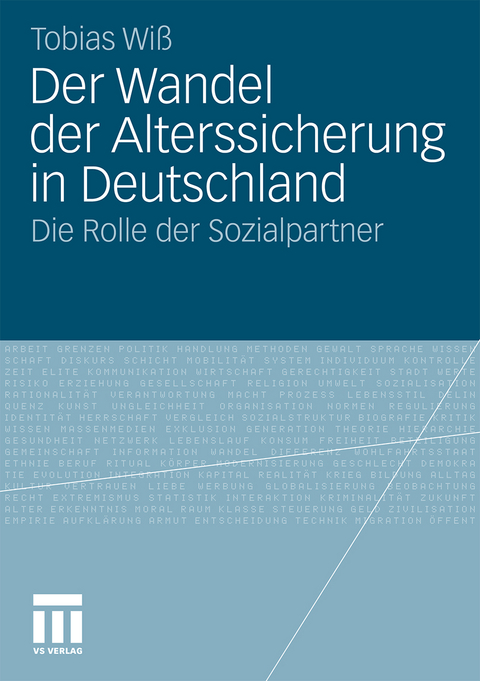 Der Wandel der Alterssicherung in Deutschland - Tobias Wi&szlig;
