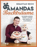 Amandas Backträume -  Sebastian Reich