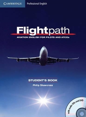 Flightpath: Aviation English for Pilots and ATCOs Student's Book with Audio CDs (3) and DVD - Philip Shawcross