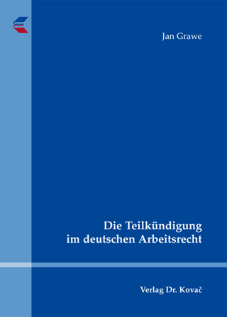 Die Teilkündigung im deutschen Arbeitsrecht