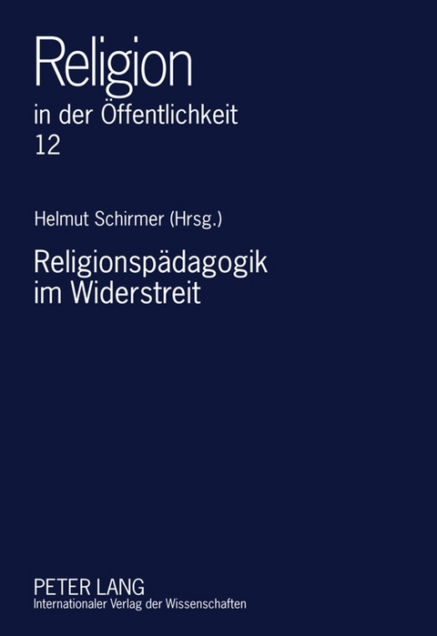 Religionsp&auml;dagogik im Widerstreit - 