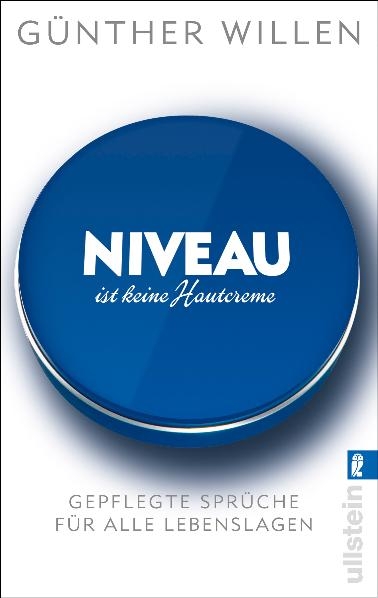 Niveau ist keine Hautcreme - G&uuml;nther Willen