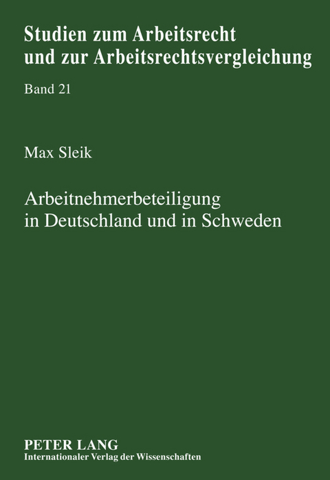 Arbeitnehmerbeteiligung in Deutschland und in Schweden - Max Sleik