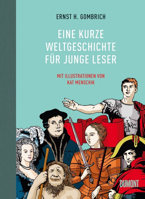 Eine kurze Weltgeschichte f&uuml;r junge Leser - Ernst H. Gombrich