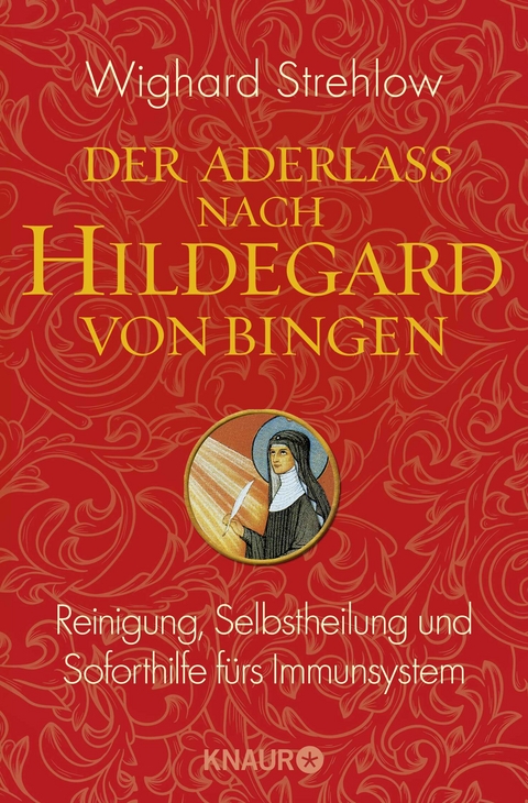 Der Aderlass nach Hildegard von Bingen - Wighard Strehlow