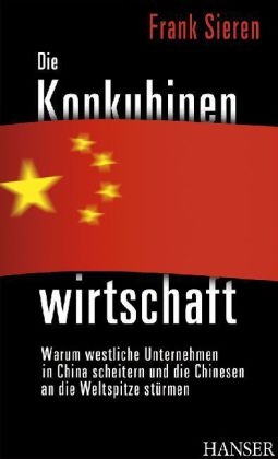 Die Konkubinenwirtschaft - Frank Sieren