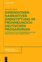 Dimensionen narrativer Sinnstiftung im fr&uuml;hneuhochdeutschen Prosaroman - Sebastian Speth