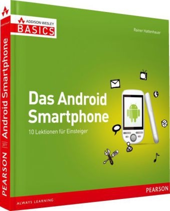 Das Android Smartphone - Rainer Hattenhauer